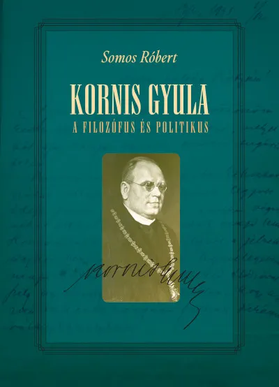Kornis Gyula, a filozófus és politikus Biztonságos vásárlás