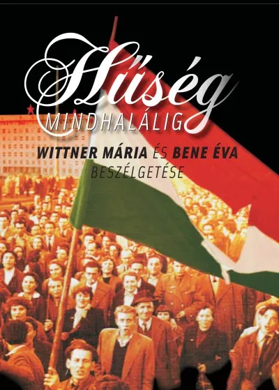 Hűség mindhalálig - Beszélgetés Wittner Máriával Szezonális akció
