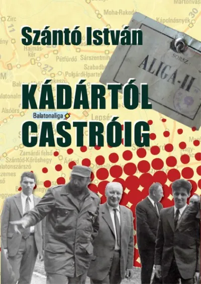 Exkluzív ajánlat Kádártól Castróig