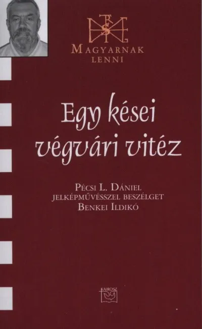 Végkiárusítás Egy kései végvári vitéz - Pécsi L. Dániel jelképművésszel beszélget Benkei Ildikó