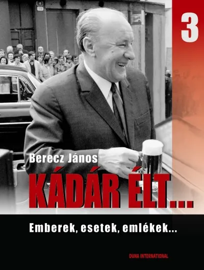 Kádár élt... 3. - Emberek,esetek, emlékek... Árcsökkenés