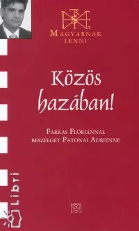 Közös hazában! - Farkas Flóriánnal beszélget Patonai Adrienne Expressz kézbesítés