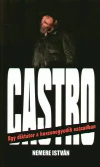 Castro - Egy diktátor a huszonegyedik században Azonnali szállítás