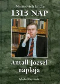 Prémium 1315 nap - Antall József naplója