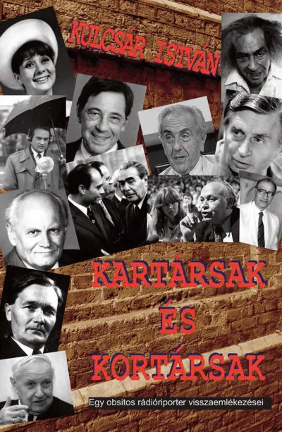 Kartársak és kortársak - Egy obsitos rádióriporter visszaemlékezései Akció