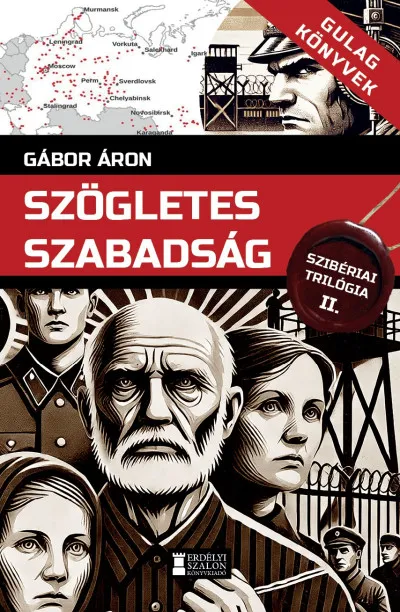 Szögletes szabadság - Szibériai trilógia, II. kötet Legkelendőbb
