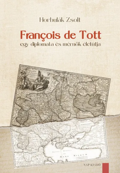Expressz szállítás François de Tott - Egy diplomata és mérnök életútja
