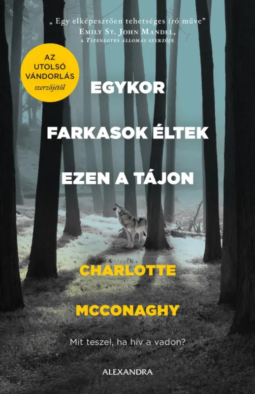 Egykor farkasok éltek ezen a tájon Utolsó esély