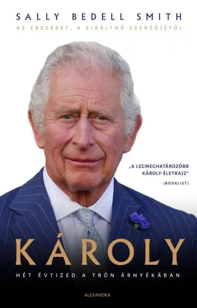 Szuper ajánlat Károly - Hét évtized a trón árnyékában