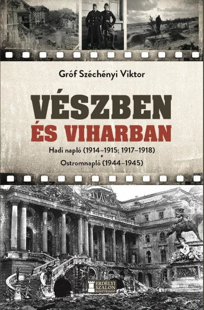 Népszerű Vészben és viharban - Hadi napló (1914-1915, 1917-1918) - Ostromnapló (1944-1945)