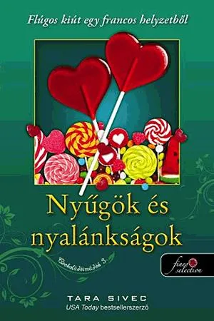 Nyűgök és nyalánkságok Gyors kiszállítás