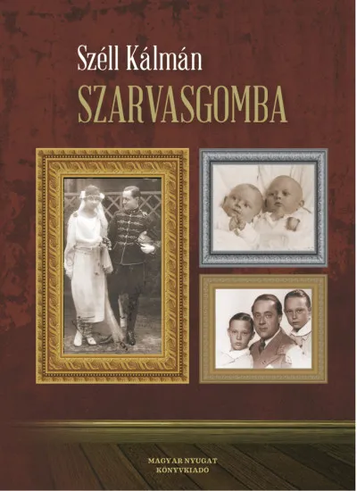 Azonnal elérhető Szarvasgomba - Emlékek ifjúságom felszíne alól