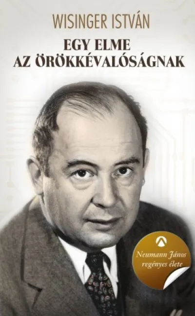 Olcsó Egy elme az örökkévalóságnak - Neumann János regényes élete
