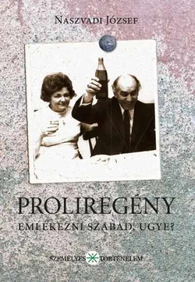 Biztonságos fizetés Proliregény - Emlékezni szabad, ugye?