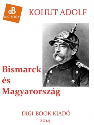 Bismarck és Magyarország Szuper ajánlat