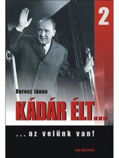 Kádár élt... 2. Akció