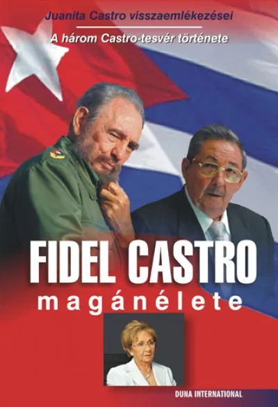 Fidel Castro magánélete - Három Castro-testvér története Legnépszerűbb