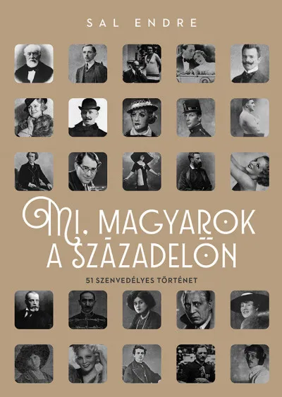 Kedvezmény Mi, magyarok a századelőn - 51 szenvedélyes történet
