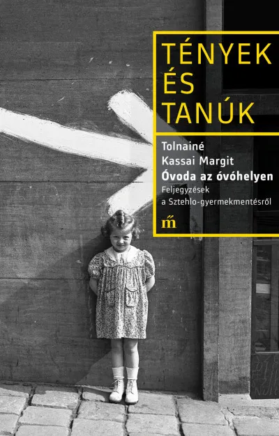 Óvoda az óvóhelyen - Feljegyzések a Sztehlo-gyermekmentésről Vedd meg online