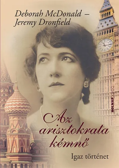 Exkluzív ajánlat Az arisztokrata kémnő - Igaz történet