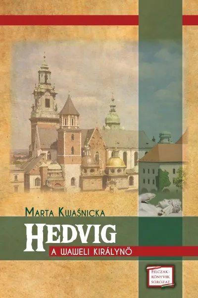 Outlet Hedvig - A waweli királynő