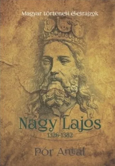Nagy Lajos 1326-1382 Akció