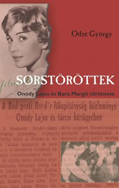 Kiárusítás Sorstöröttek - Onódy Lajos és Bara Margit története