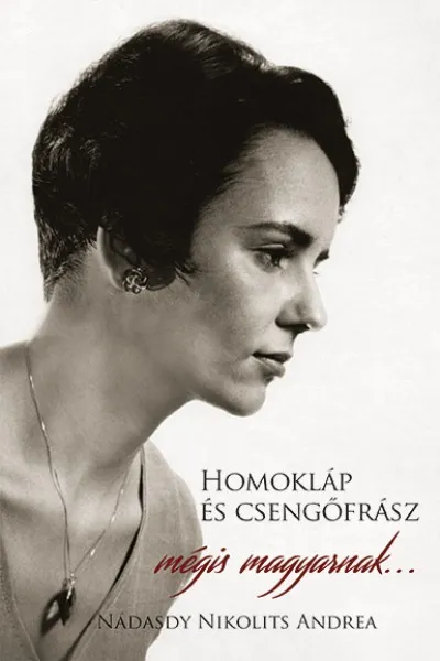 Azonnal elérhető Homokláp és csengőfrász - Mégis magyarnak...