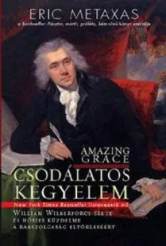 Csodálatos kegyelem - William Wilberforce élete és hősies küzdelme a rabszolgaság eltörléséért Szuper akció