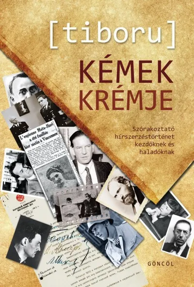 Csak ma Kémek krémje - Szórakoztató hírszerzéstörténet kezdőknek és haladóknak