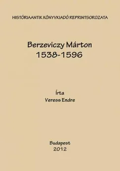 Legkelendőbb Berzeviczy Márton 1538-1596