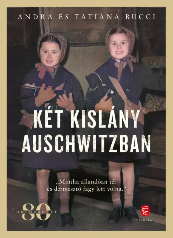 Csak ma Két kislány Auschwitzban