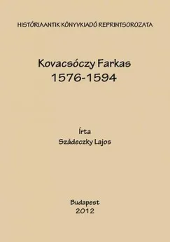 Kovacsóczy Farkas 1576-1594 Korlátozott ajánlat