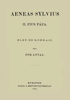 Aeneas Sylvius - II. Pius pápa - Élet- és korrajz Szezonális akció