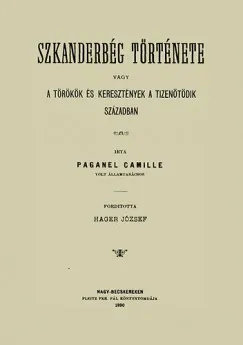 Szkanderbég története - avagy a törökök és keretények a tizenötödik században Alacsony ár