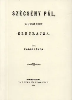 Korlátozott ajánlat Szécsény Pál, kalocsai érsek életrajza