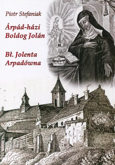 Ne maradj le Árpád-házi Boldog Jolán