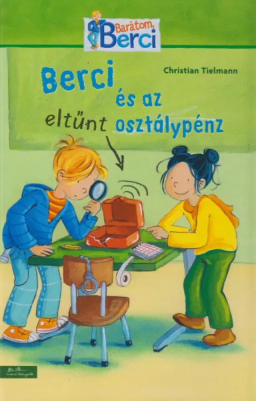 Azonnal elérhető Berci és az eltűnt osztálypénz - Christian Tielmann