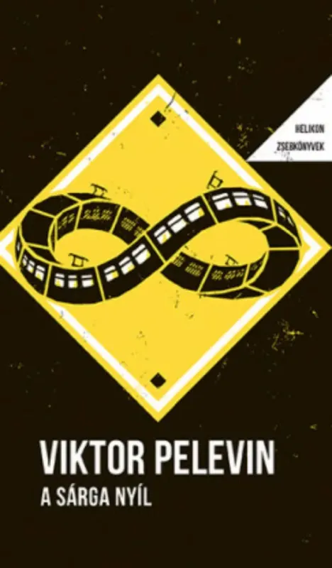 Helikon Zsebkönyvek 83. - A Sárga Nyíl - Viktor Pelevin Expressz szállítás