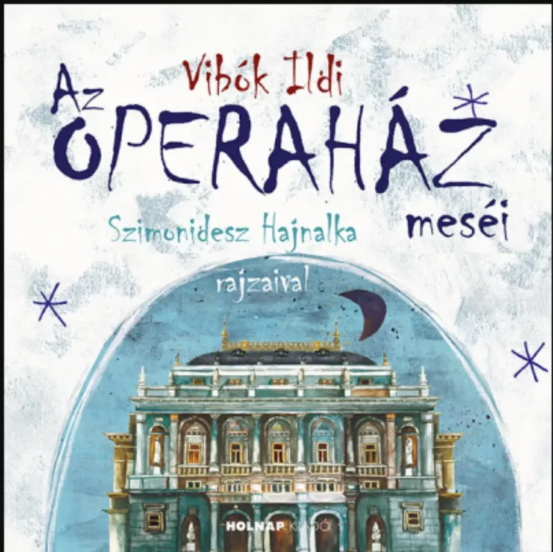 Az Operaház meséi - Vibók Ildi Biztonságos vásárlás