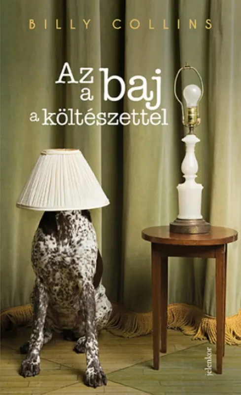 Az a baj a költészettel - Billy Collins Akció