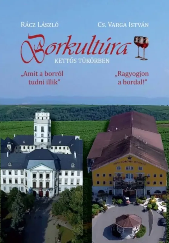 Kedvezményes ár Borkultúra - Kettős tükörben - Cs. Varga István - Rácz László
