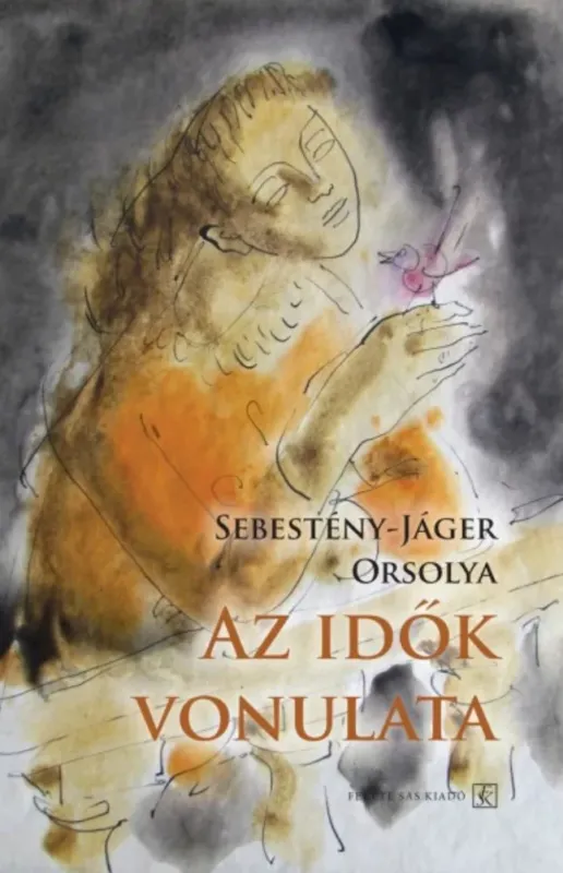 Az idők vonulata - Sebestyén-Jáger Orsolya Legnépszerűbb
