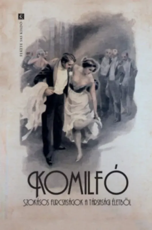 Bestseller Komilfó - Fazakas István - Székely Sz. Magdolna