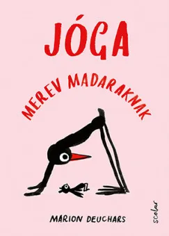 Rendeld meg most Jóga merev madaraknak