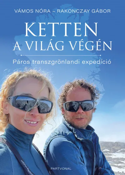 Kedvezményes ár Ketten a világ végén - Páros transzgrönlandi expedíció