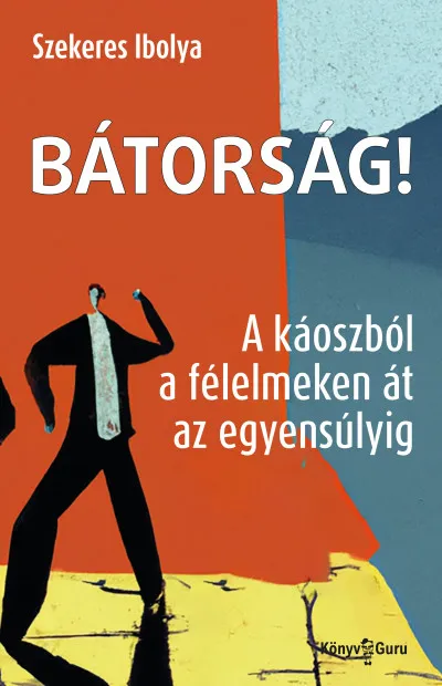 Bátorság! - A káoszból a félelmeken át az egyensúlyig Biztonságos vásárlás