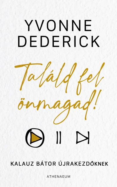 Szezonális akció Találd fel önmagad! - Kalauz bátor újrakezdőknek