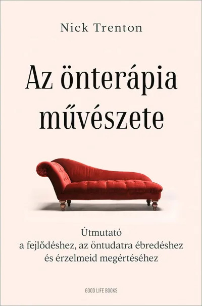 Vedd meg most Az önterápia művészete - Útmutató a fejlődéshez, az öntudatra ébredéshez és érzelmeid megértéséhez