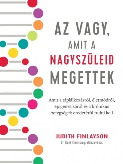 Vásárlói kedvenc Az vagy, amit a nagyszüleid megettek